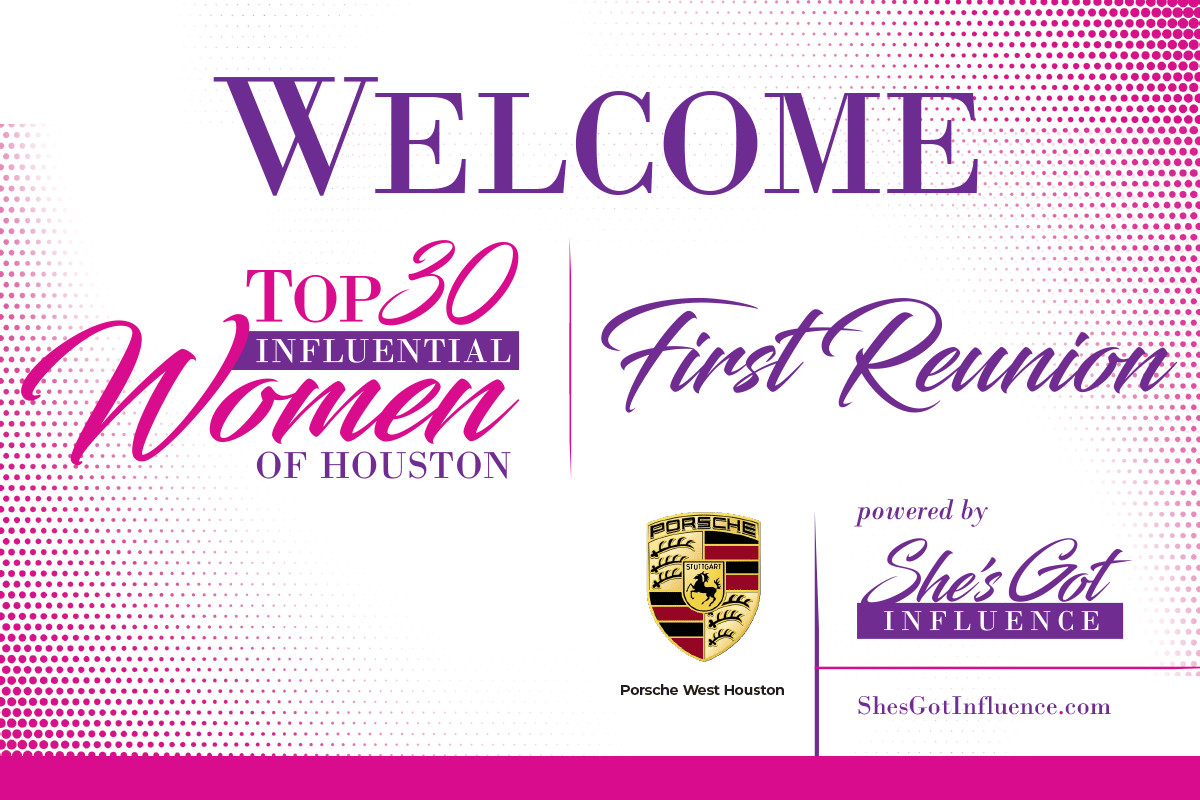 The Top 30 Influential Women of Houston All-Classes Reunion